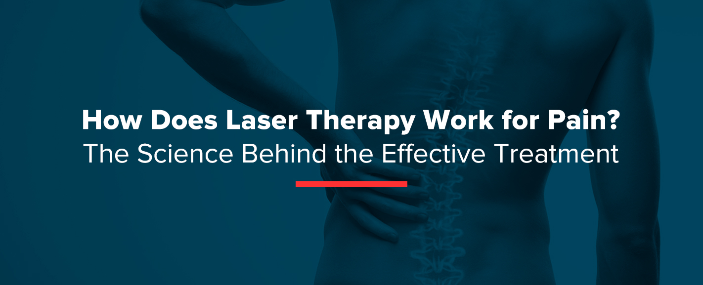 how-does-laser-therapy-work-for-pain-the-science-behind-the-effective